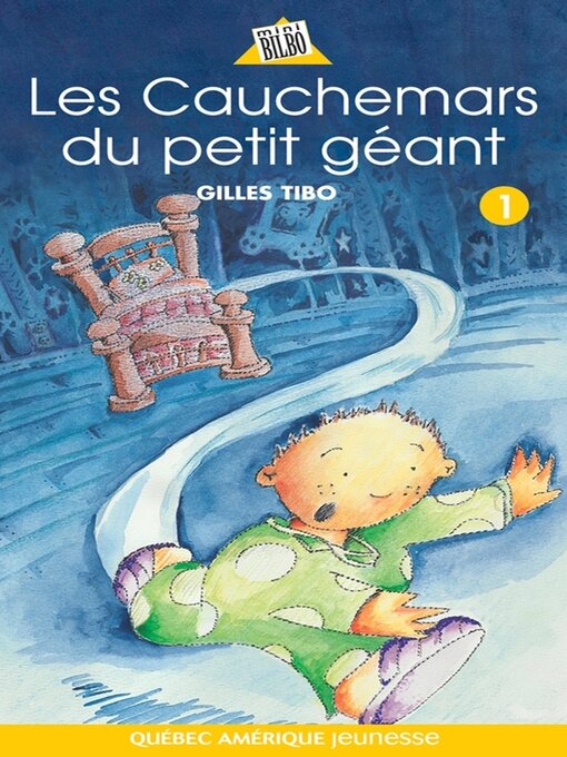 Title details for Petit géant 01--Les Cauchemars du petit géant by Gilles Tibo - Available